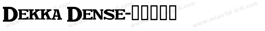 Dekka Dense字体转换